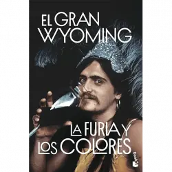 La Furia Y Los Colores - El Gran Wyoming
