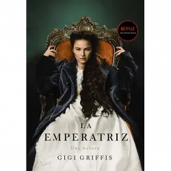 La emperatriz - Gigi Griffis