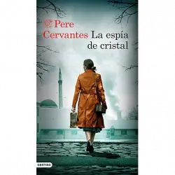 La Espía De Cristal - Pere Cervantes