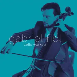 Gabriel Fiol - Cello Works 2 CD
