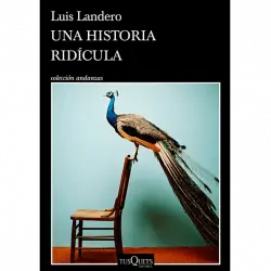 Una Historia Ridícula - Luis Landero