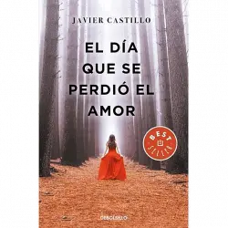 El Dia Que Se Perdió Amor - Javier Castillo