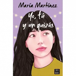 Yo, tú y un quizás - María Martínez
