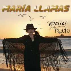 Maria Llamas - Gracias Rocio CD