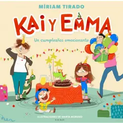Kay Y Emma: Un Cumpleaños Emocionante - Miriam Tirado