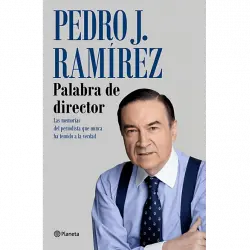 Palabras del Director - Pedro J. Ramirez