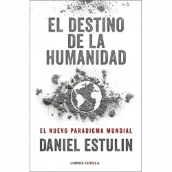 El Destino De La Humanidad - Daniel Estulin