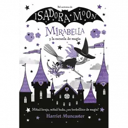 Mirabella Y La Escuela De Magia (Mirabella 2) - Harriet Muncaster