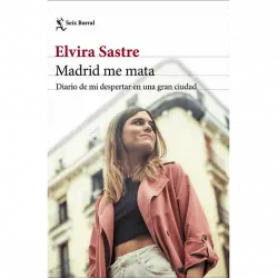 Madrid Me Mata - Elvira Sastre
