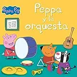 Peppa Y La Orquesta (Un Cuento De Pig) - Hasbro Eone