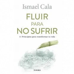Fluir Para No Sufrir - Ismael Cala