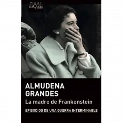 La Madre De Frankenstein - Almudena Grandes