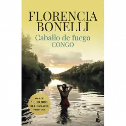Caballo De Fuego 2: Congo - Florencia Bonelli