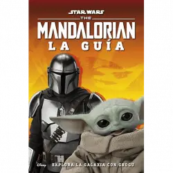 Star Wars. The Mandalorian. La Guía: Explora Galaxia Con Grogu - VV.AA.
