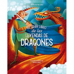 El Gran Libro de las Leyendas Dragones - Anna Láng