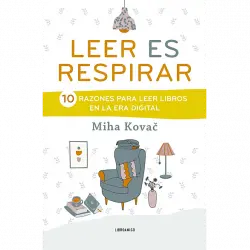 Leer Es Respirar: 10 Razones Para Libros En La Era Digital - Miha Kovač