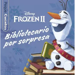 Frozen 2. Bibliotecario Por Sorpresa. Pequecuentos - Disney