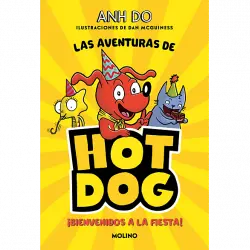 ¡Las Aventuras De Hotdog! 2 - Bienvenidos A La Fiesta Anh Do