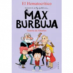 Guerra De Abuelos (Max Burbuja 5) - El Hematocrítico