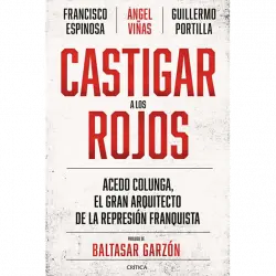 Castigar A Los Rojos - Francisco Espinosa, Ángel Viña, Guillermo Portilla