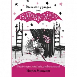 Diversión Y Juegos Con Isadora Moon - Harriet Muncaster
