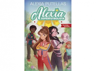 Alexia Superfutbolista 3 (Una Rival Sin Igual) - Putellas