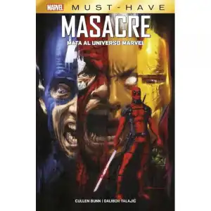 Marvel Must-Have. Masacre Mata El Universo Marvel