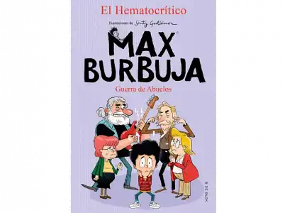 Guerra De Abuelos (Max Burbuja 5) - El Hematocrítico